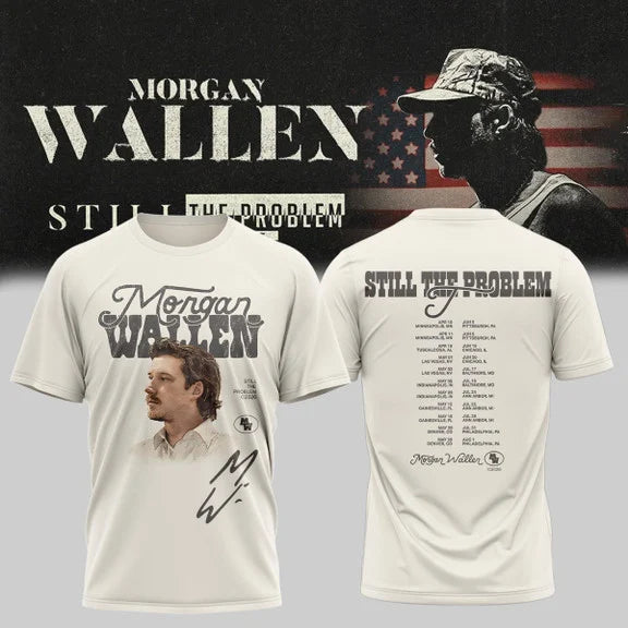 Morgan Wallen Still The Problem Tour 2026 v8 Shirt, Sweatshirt & Hoodie
