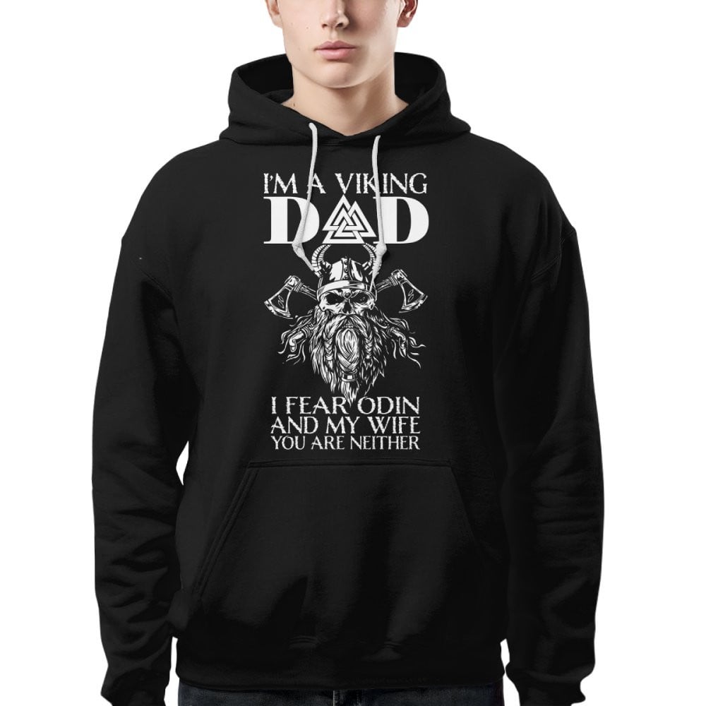 I'm A Viking Dad I Fear Odin And My Wife