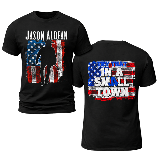 JA Try That In A Small Town  Shirt Gildan 5000, Sweatshirt & Hoodie