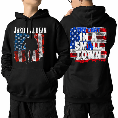 JA Try That In A Small Town  Shirt Gildan 5000, Sweatshirt & Hoodie