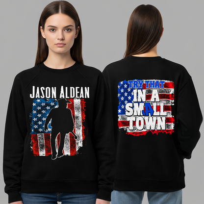 JA Try That In A Small Town  Shirt Gildan 5000, Sweatshirt & Hoodie