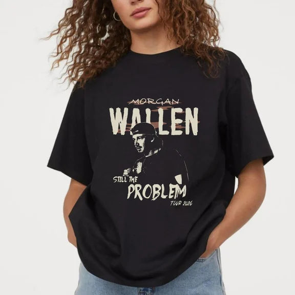 Morgan Wallen Still The Problem Tour 2026 v10 Shirt Gildan 5000, Sweatshirt & Hoodie