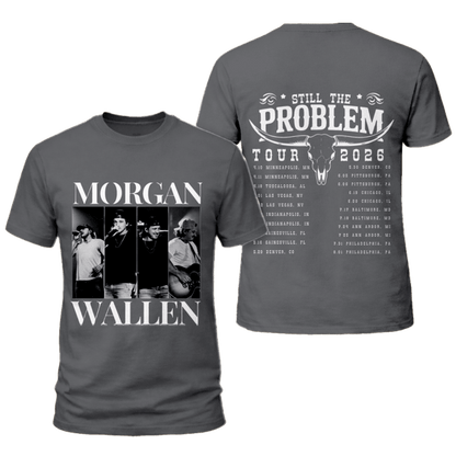 Morgan Still The Problem Tour 2026 v11 Shirt Gildan 5000, Sweatshirt & Hoodie