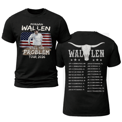 Morgan Wallen Flag Still The Problem Tour 2026 Shirt Gildan 5000, Sweatshirt & Hoodie