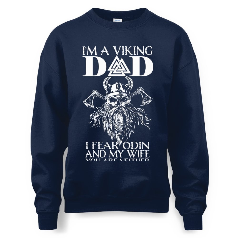 I'm A Viking Dad I Fear Odin And My Wife