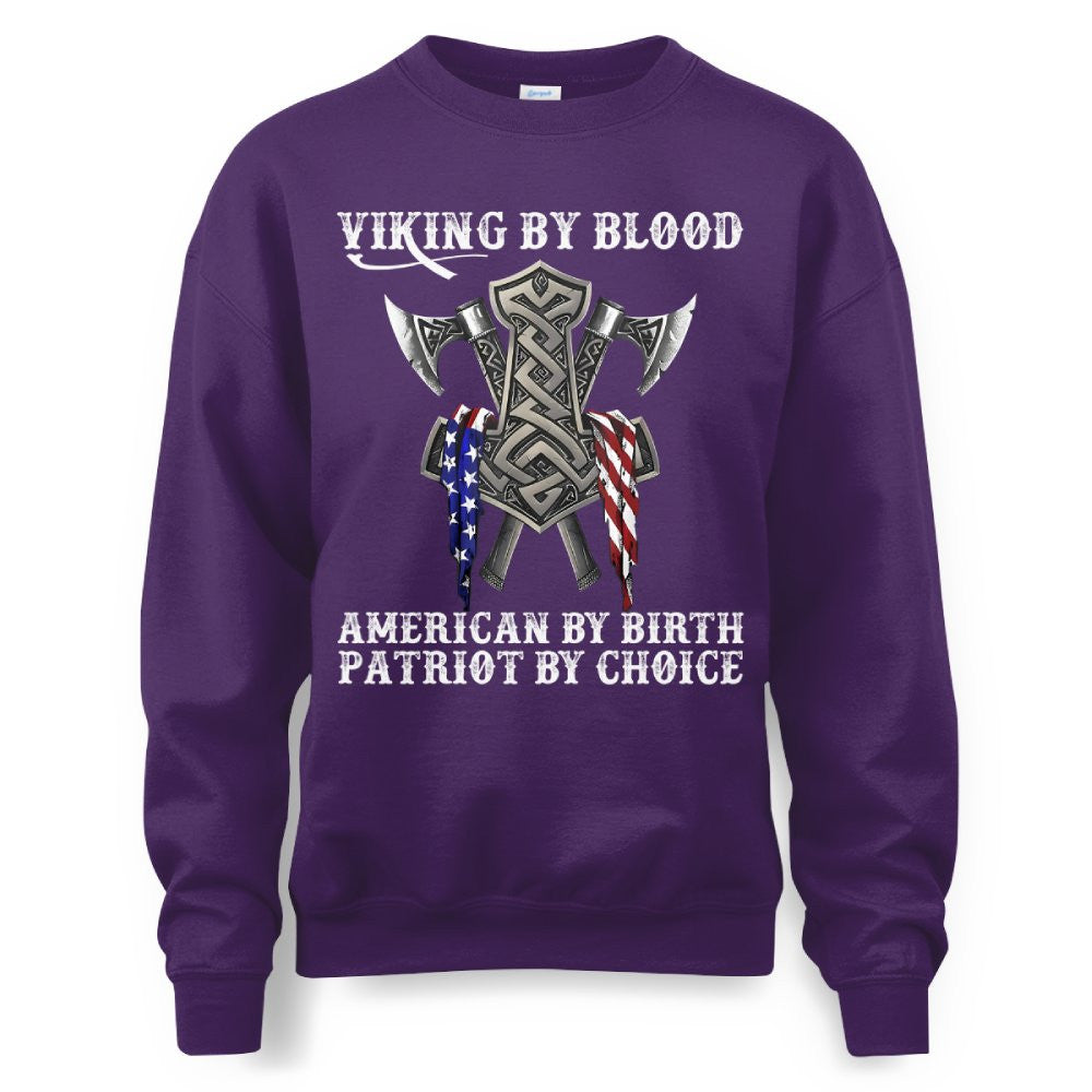 Viking By Blood American By Birth Patriot By Choice