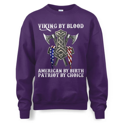 Viking By Blood American By Birth Patriot By Choice