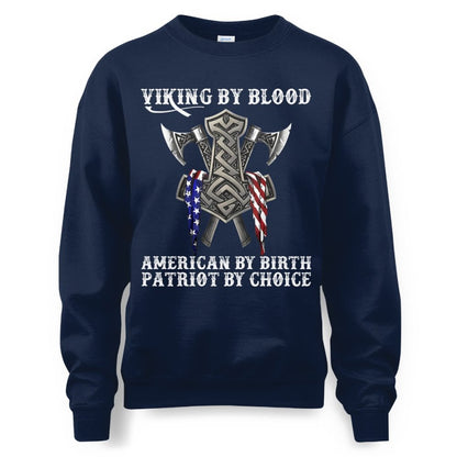 Viking By Blood American By Birth Patriot By Choice