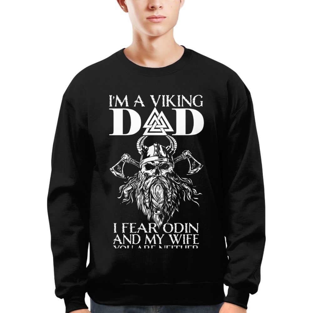 I'm A Viking Dad I Fear Odin And My Wife