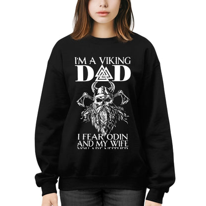 I'm A Viking Dad I Fear Odin And My Wife