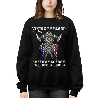 Viking By Blood American By Birth Patriot By Choice