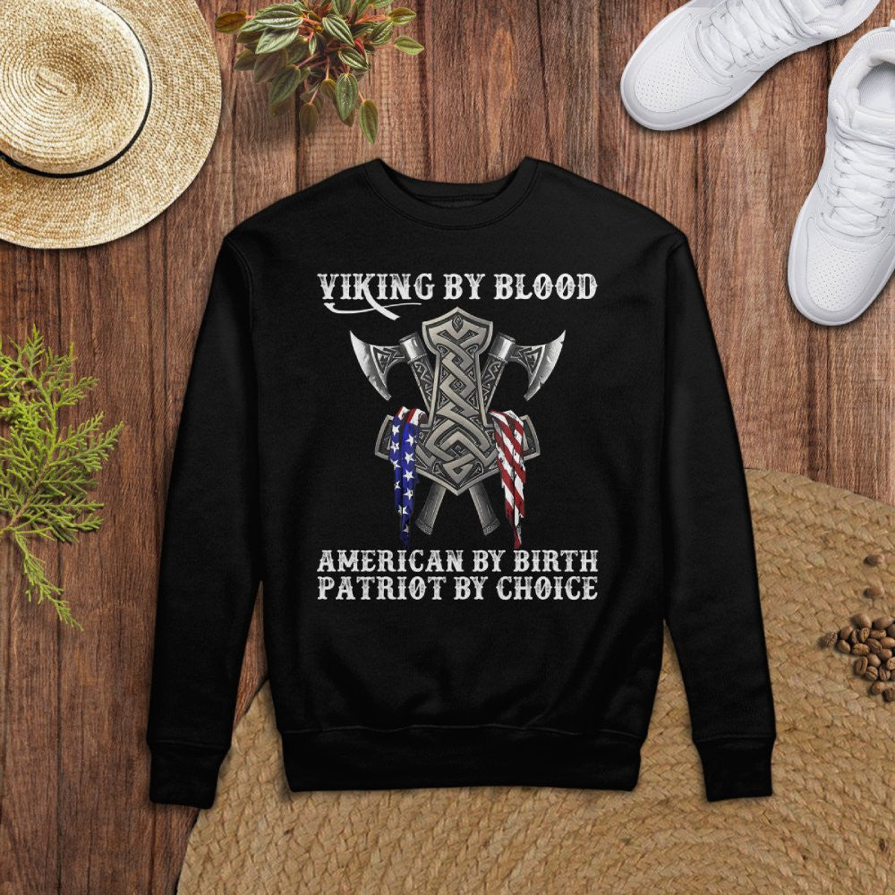 Viking By Blood American By Birth Patriot By Choice
