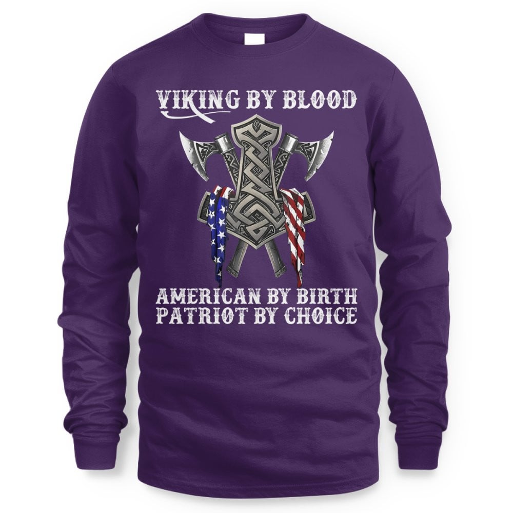 Viking By Blood American By Birth Patriot By Choice