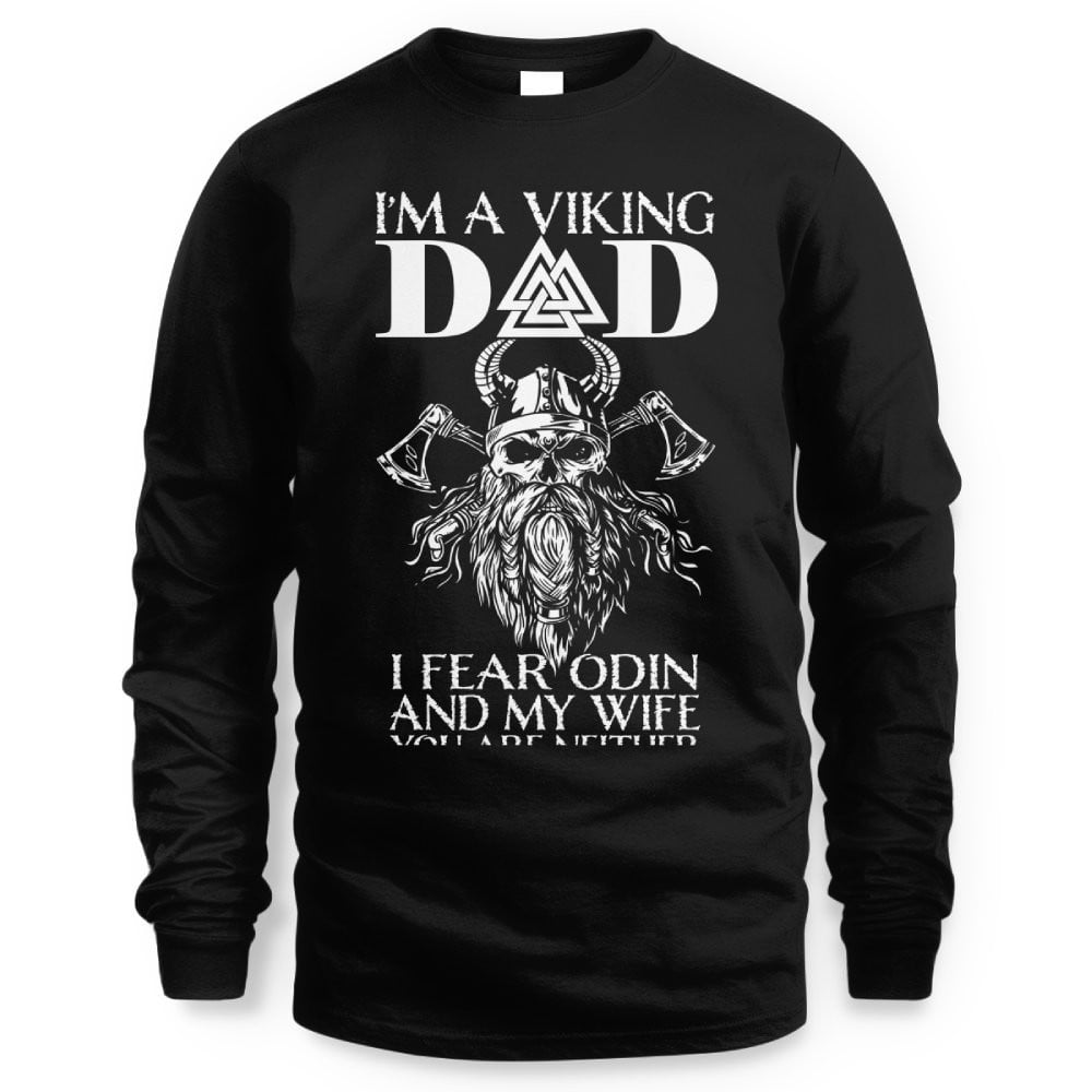 I'm A Viking Dad I Fear Odin And My Wife