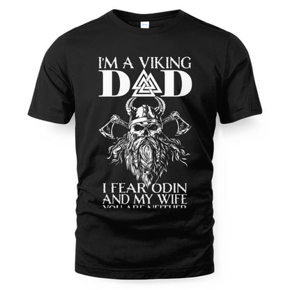 I'm A Viking Dad I Fear Odin And My Wife