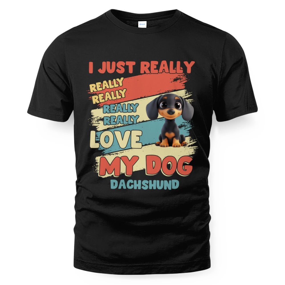 Dachshund – I Just Really Love You