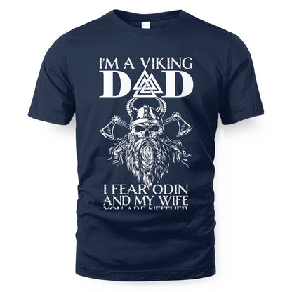 I'm A Viking Dad I Fear Odin And My Wife