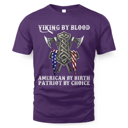 Viking By Blood American By Birth Patriot By Choice