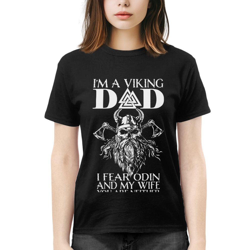 I'm A Viking Dad I Fear Odin And My Wife
