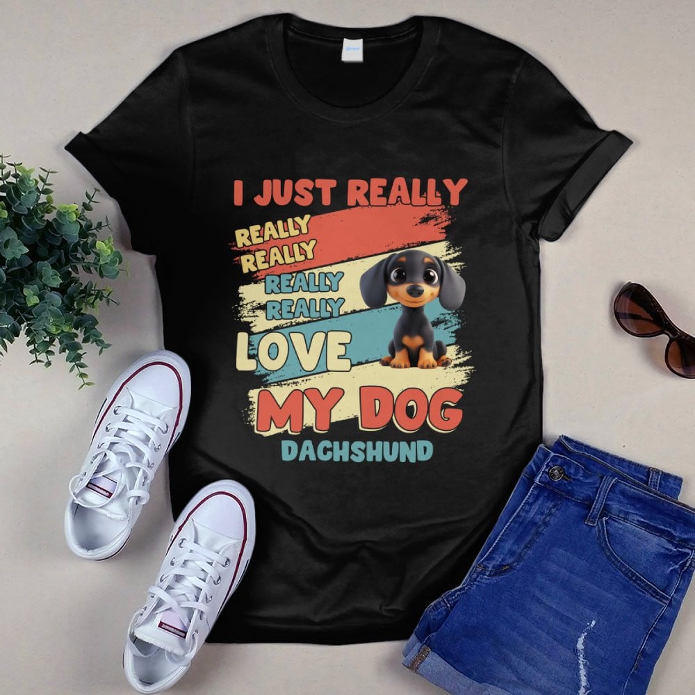 Dachshund – I Just Really Love You