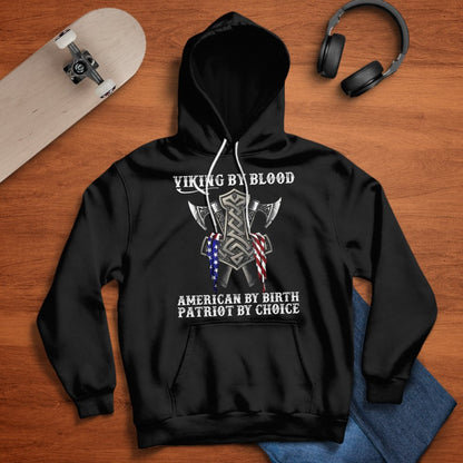 Viking By Blood American By Birth Patriot By Choice