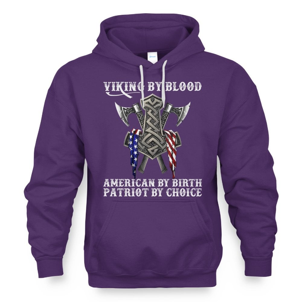 Viking By Blood American By Birth Patriot By Choice