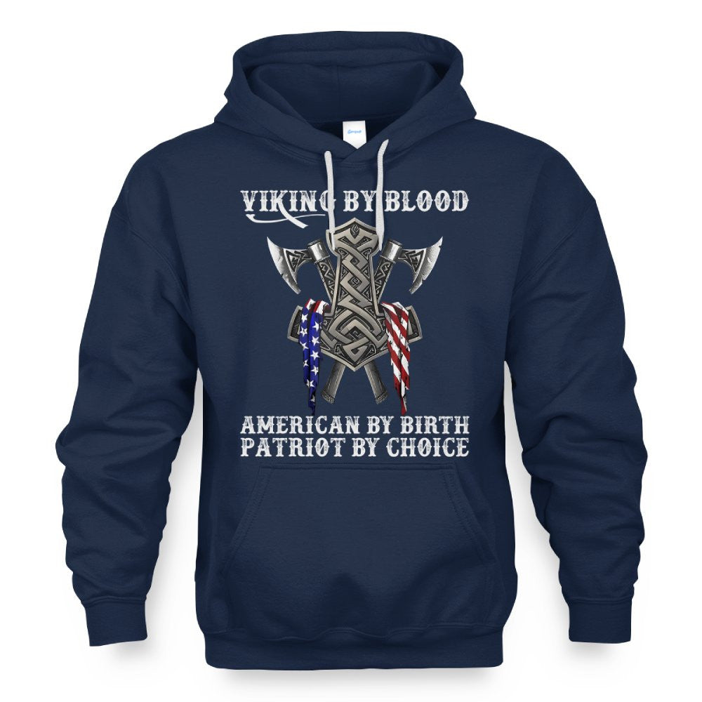 Viking By Blood American By Birth Patriot By Choice