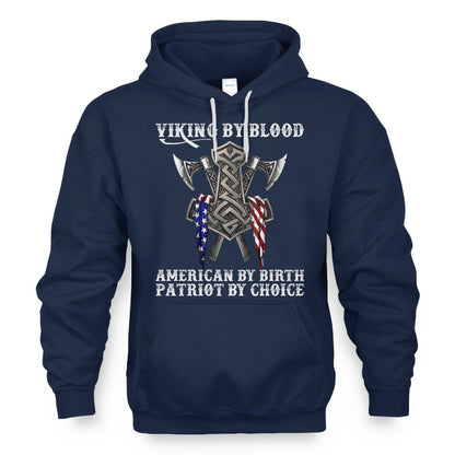 Viking By Blood American By Birth Patriot By Choice