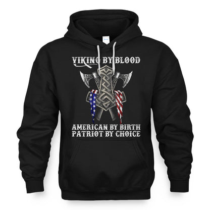 Viking By Blood American By Birth Patriot By Choice