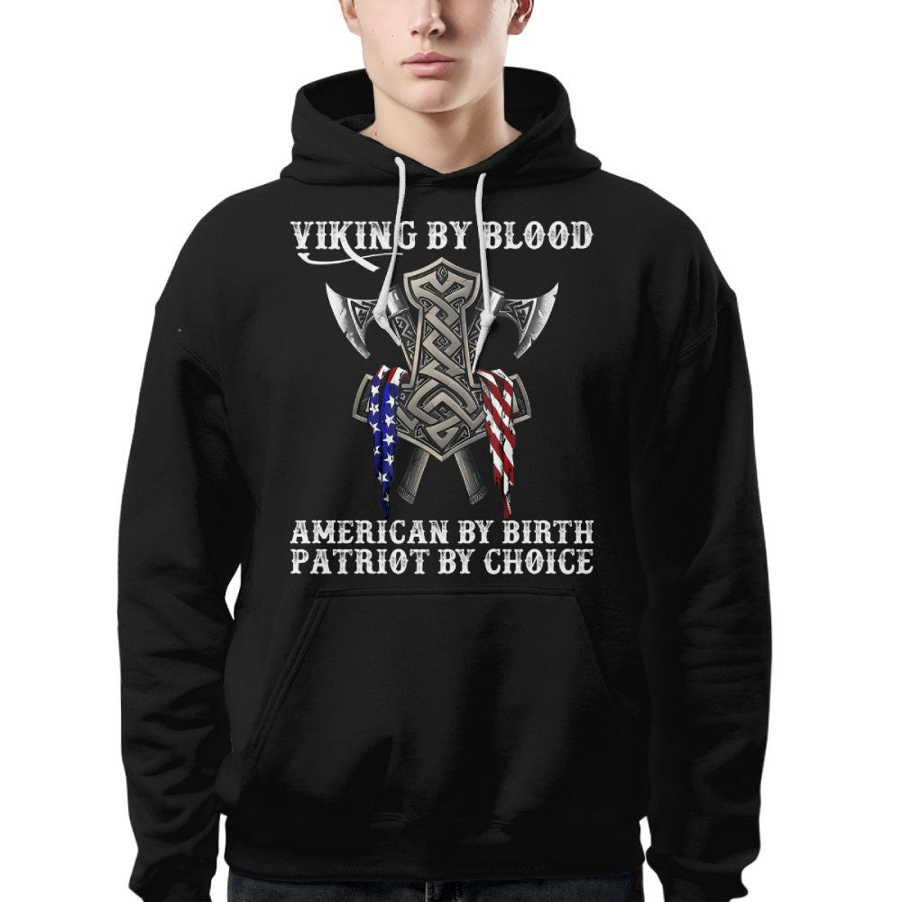 Viking By Blood American By Birth Patriot By Choice