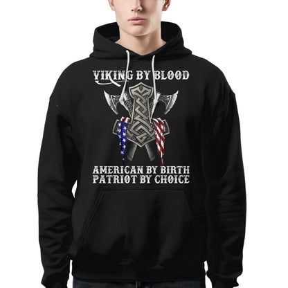 Viking By Blood American By Birth Patriot By Choice