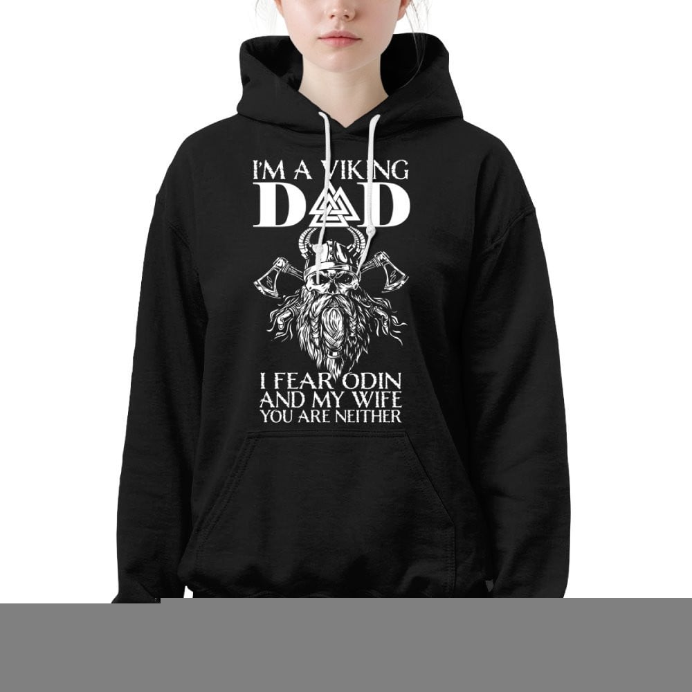 I'm A Viking Dad I Fear Odin And My Wife