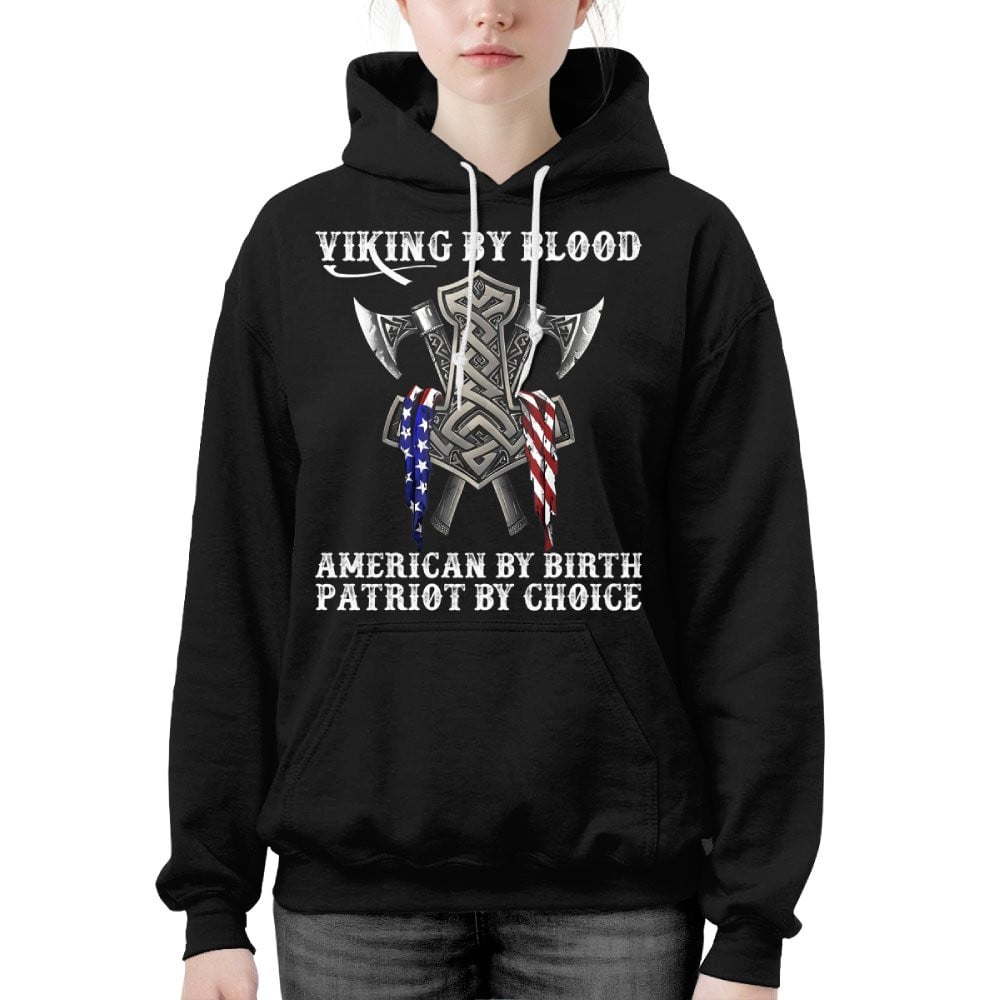 Viking By Blood American By Birth Patriot By Choice