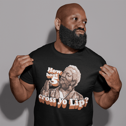 How Bout 5 Cross Yo Lip Sanford And Son T-shirt Gildan 5000, Sweatshirt & Hoodie