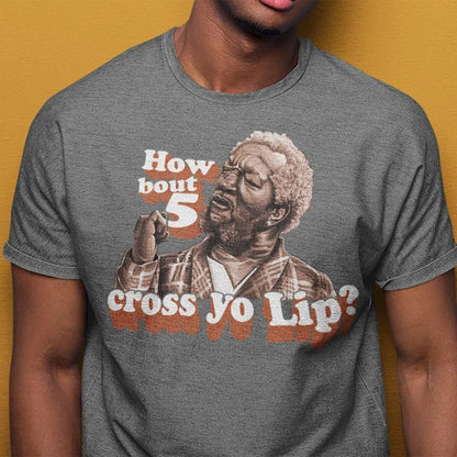 How Bout 5 Cross Yo Lip Sanford And Son T-shirt Gildan 5000, Sweatshirt & Hoodie