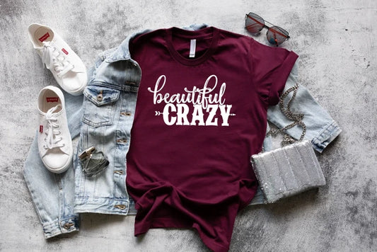 Beautiful Crazy Shirt,Country Song Shirt, Sweatshirt & Hoodie
