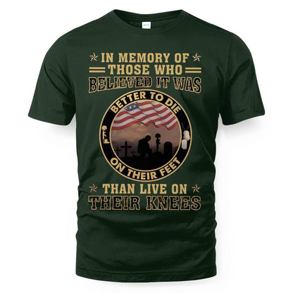Better To Die On Their Feet Than To Live On Their Knees Veteran