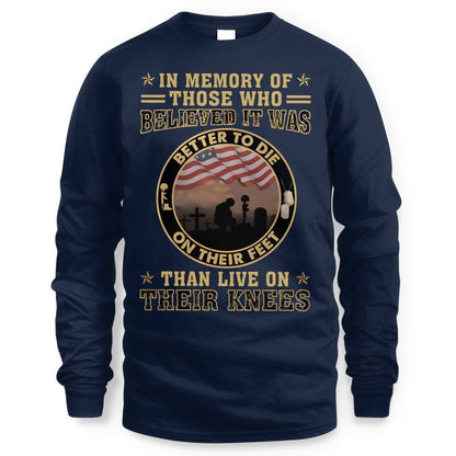 Better To Die On Their Feet Than To Live On Their Knees Veteran