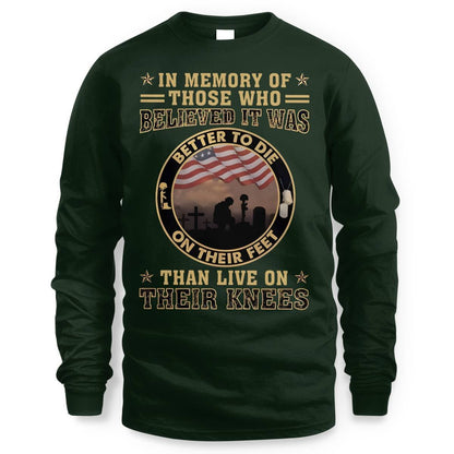 Better To Die On Their Feet Than To Live On Their Knees Veteran
