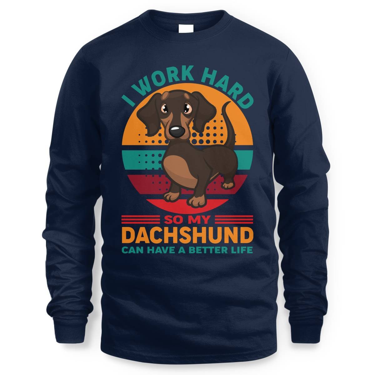 Dachshund – My Reason to Work Hard