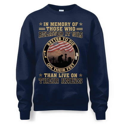 Better To Die On Their Feet Than To Live On Their Knees Veteran