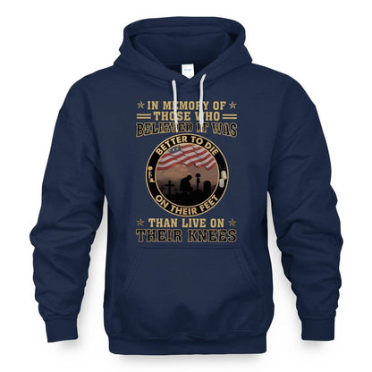 Better To Die On Their Feet Than To Live On Their Knees Veteran