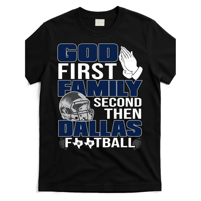 God First Family Second Dallas Football T- Shirt Gildan 5000, Sweatshirt & Hoodie