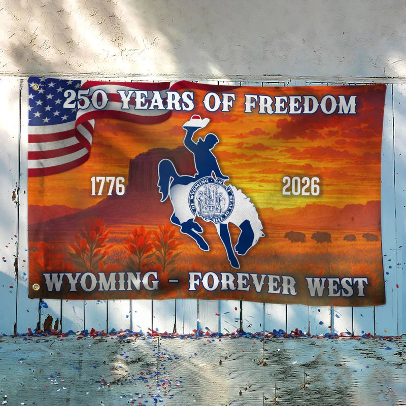 America's 250th Wyoming Patriotic Flag, WY Forever West 1776 2026 Decor