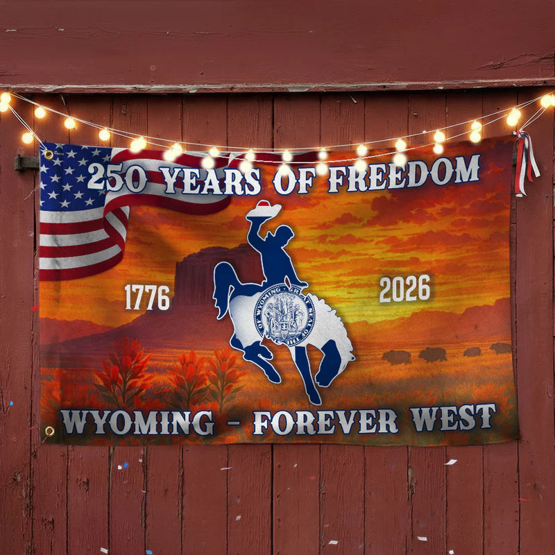 America's 250th Wyoming Patriotic Flag, WY Forever West 1776 2026 Decor