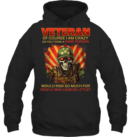 Cowgic VETERAN OF COURSE I AM CRAZY DO YOU THINK A SANE PERSON