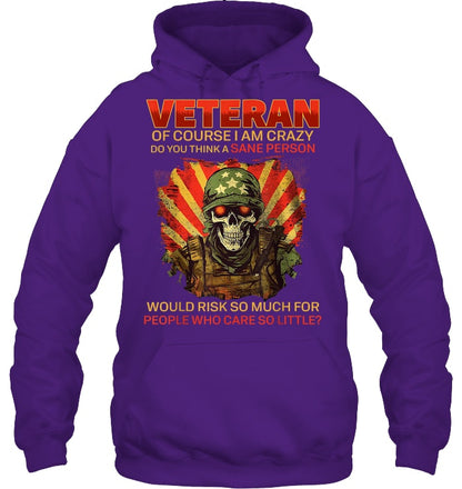 Cowgic VETERAN OF COURSE I AM CRAZY DO YOU THINK A SANE PERSON