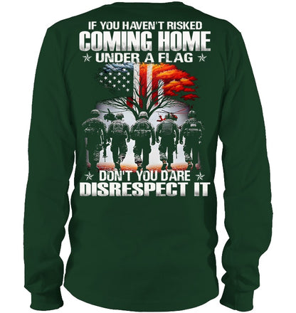 Cowgic Veteran IF YOU HAVEN'T RISKED COMING HOME