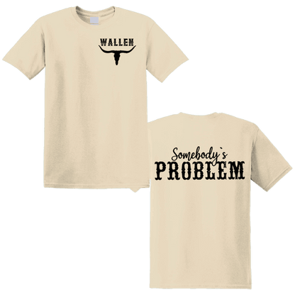 Wallen Somebody's Problem T-Shirt Gildan 5000, Sweatshirt & Hoodie