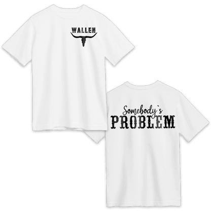 Wallen Somebody's Problem T-Shirt Gildan 5000, Sweatshirt & Hoodie